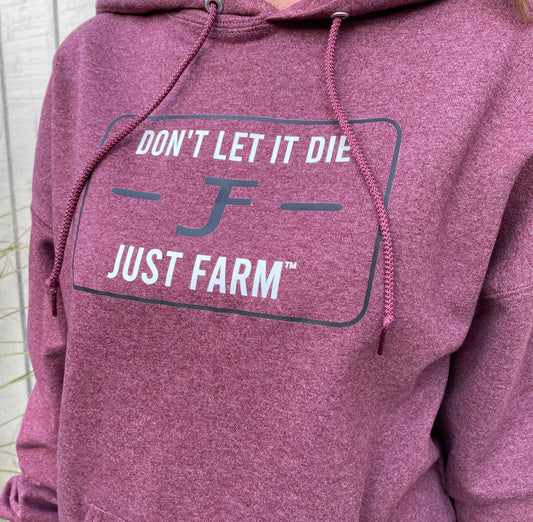 Don't Let It Die Hoodie - Just Farm Apparel