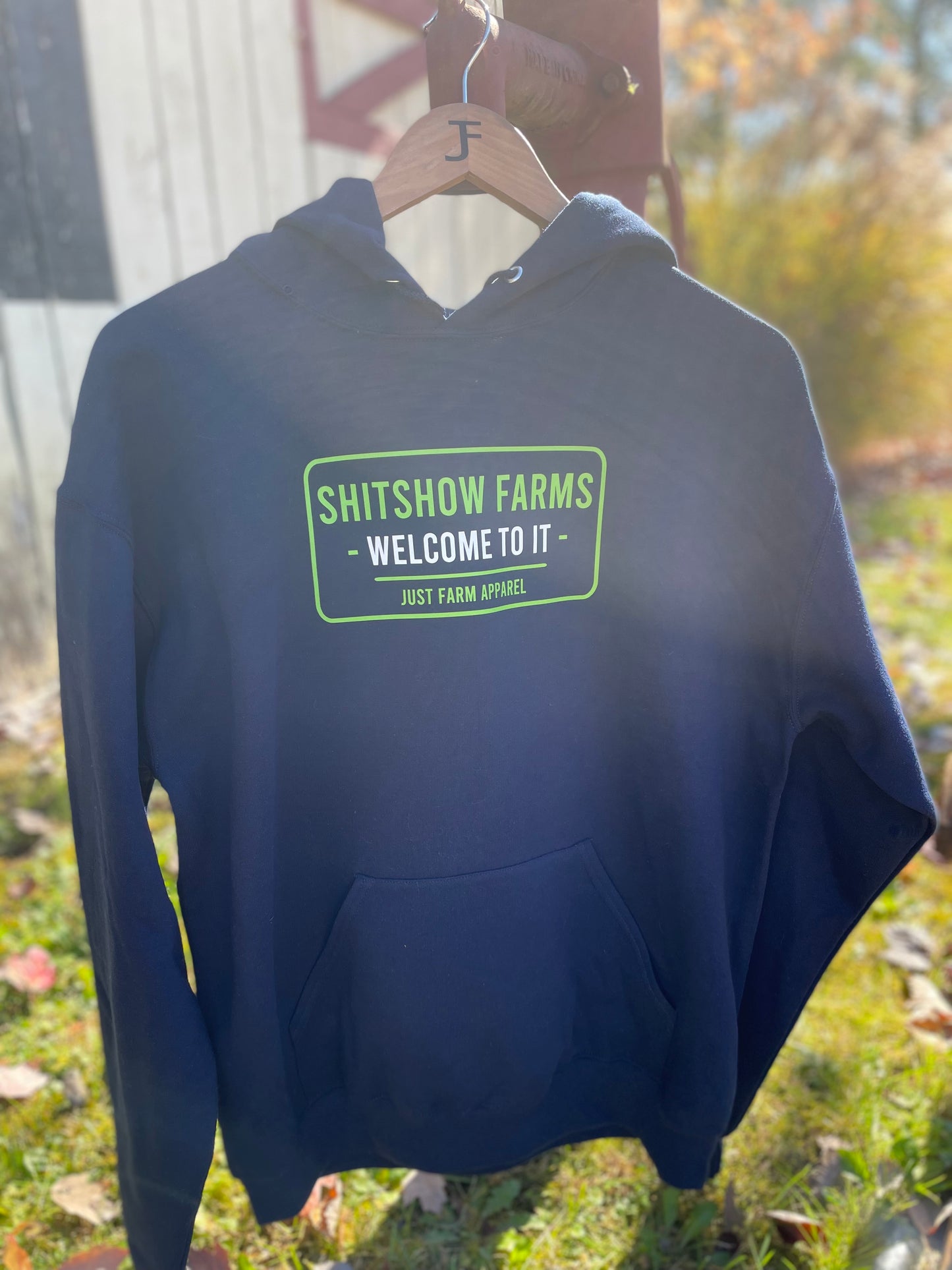 Shitshow Farms Welcome To It Hoodie - Just Farm Apparel