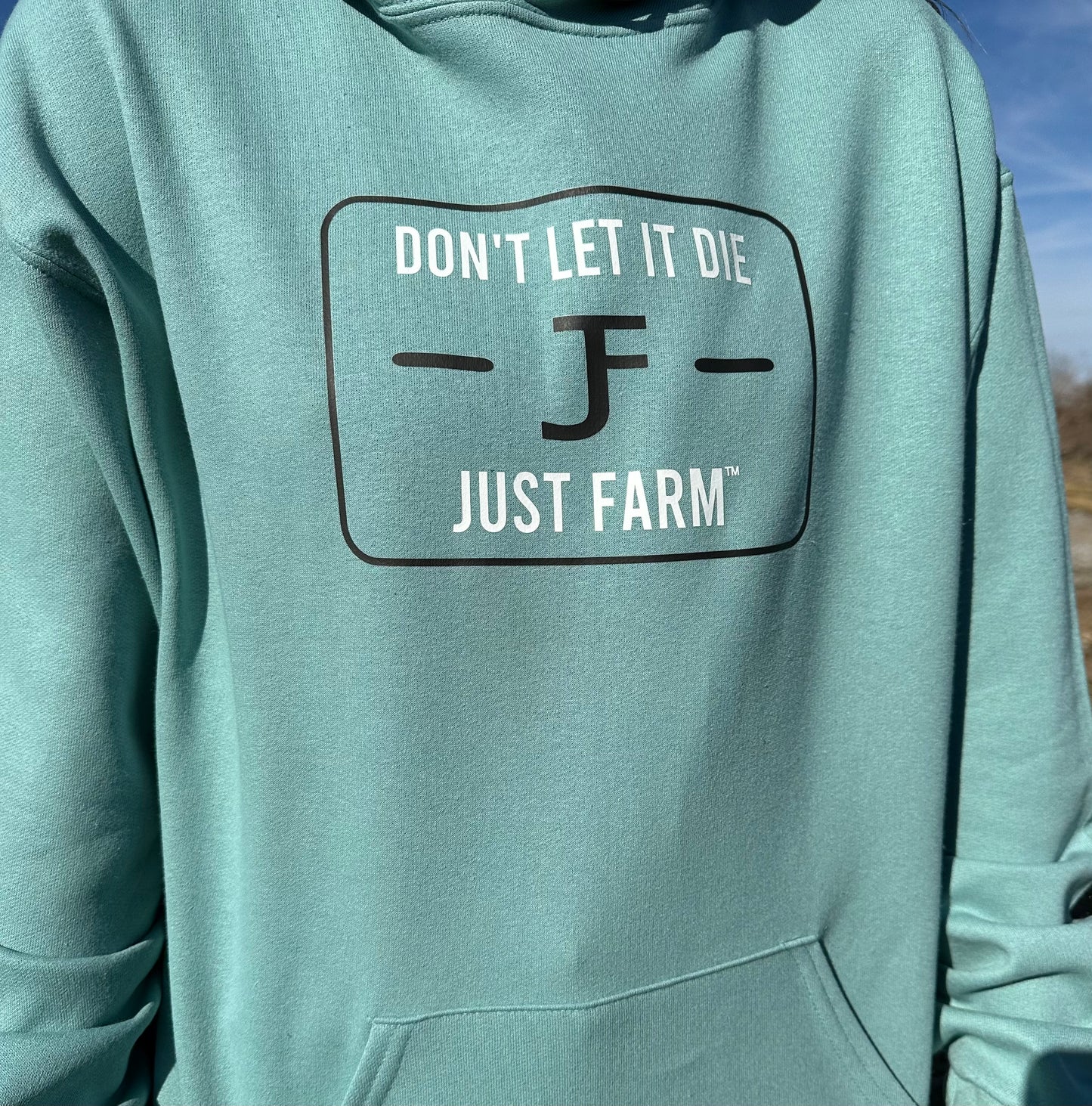 Don't Let It Die Hoodie - Just Farm Apparel